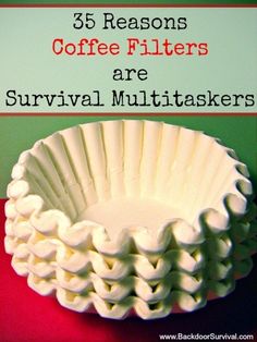 35 Reasons Coffee Filters are Survival Multitaskers | Backdoor Survival Coffee Filter Uses