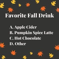 an advertisement for a fall drink with leaves falling from the trees and text that reads favorite fall drink