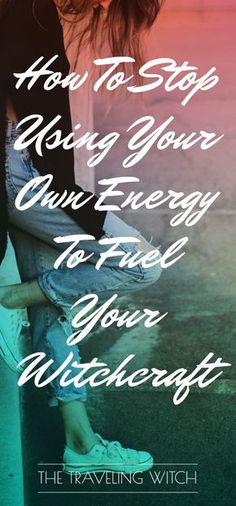 How To Stop Using Your Own Energy To Fuel Your Witchcraft // The Traveling Witch Which Witch, Witchcraft For Beginners, Wicca Witchcraft, Witch Magic, Wiccan Spells, Spells Witchcraft, Witchy Woman, Spiritual Practices