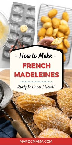 how to make french madeleines in under 1 hour with instructions for making them easy and delicious