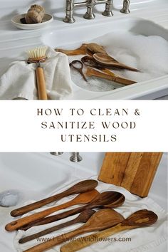 how to clean and sanitize wood utensils in the sink with text overlay