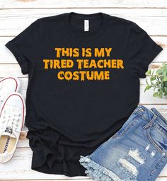 This is My Tired Teacher Costume -Halloween Teacher Shirt, Elementary Halloween Shirt,Teacher Gift, Teacher Halloween,School Halloween Party(F17-134) ------------------------------------------------------- A B O U T - T H I S - T S H I R T ------------------------------------------------------- This is My Tired Teacher Costume -Halloween Teacher Shirt, Elementary Halloween Shirt,Teacher Gift, Teacher Halloween,School Halloween Party   Available in size : XS, S, M, L, XL, 2XL, 3XL Available in co Teacher Costume, Halloween Party Design, Teacher Tired, School Halloween Party, Teacher Costumes, Easy Halloween Party, School Halloween, Teacher Halloween, Teachers Halloween