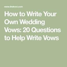 the words how to write your own wedding vows 20 questions to help write vos