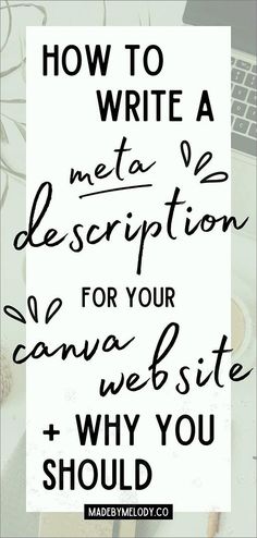 the words how to write a meta description for your canvas website and why you should