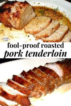 two pictures of pork tenderies on a white plate with the words fool - proof roasted pork tenderie