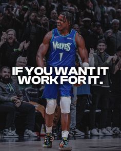 a basketball player with the words if you want it work for it