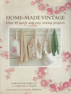 the book cover for home - made vintage over 40 quick and easy sewing projects