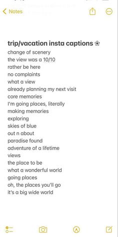 a text message with the words trip / vacation insta captions in yellow and white