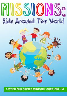 children around the world with text that reads,'mission kids around the world '