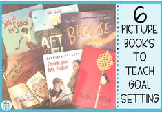 six picture books to teach goal setting