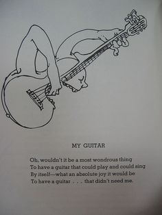 a drawing of a person holding a guitar in their right hand and the caption reads, my guitar oh, wouldn't be a most wonderful thing to have a guitar