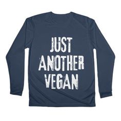 Just Another Vegan Funny Sarcastic Men's T-Shirt | PleiWell Showroom Mens Long Sleeve, Long Sleeve Tshirt Men