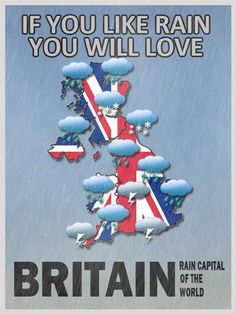 a poster with the british flag on it that says, if you like rain you will love