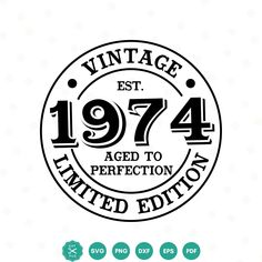 an aged to perfection label with the words vintage est 1974