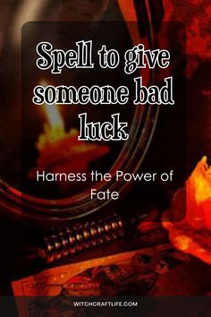 Unleashing the Power of a Spell to Give Someone Bad Luck Bad Luck Spell, Binding Spells, Marriage Spells, Luck Spells, Spells Witchcraft