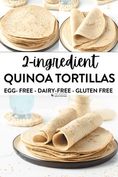 tortillas stacked on top of each other with text overlay that reads, 3 ingredient quinoa tortillas