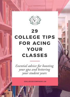 a person with a backpack is walking through a library and has the title 29 college tips for acing your classes