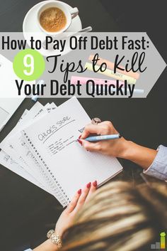 a woman writing on her notebook with the title how to pay off debt fast 9 tips to kill your debt quickly