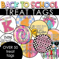 back to school treat tags with the words over 50 treats on them and some stickers