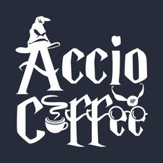 the words accio coffee are white on a black background with a wizard hat and a broom