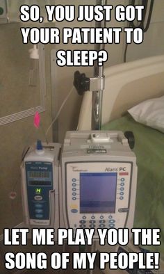 a medical device sitting on top of a bed in a hospital room with the caption so, you just got your patient to sleep? let me play you the song of my people