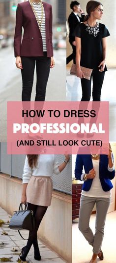 How to Dress Professional (and Still Look Cute) - Society19 Winter Professional Outfits, Business Attire For Young Women, Work Attire Women, Business Professional Attire, Cute Professional Outfits, Dress Professional, Professional Outfit, Business Professional Outfits, Professional Work Outfit