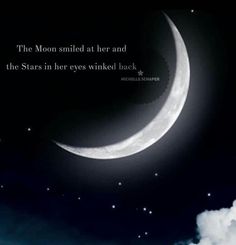 the moon smiled at her and the stars in her eyes winked back night quotes