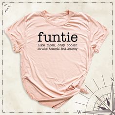 Funtie Definition Shirt, Gift For Aunt Tee, Mothers Day Gift Tees, Best Aunt Ever Shirt, Aunt Birthday Tshirt, Auntie Tees, Cool Aunt Shirt Summer Gift T-shirt With Text Print, Funny Summer Tops As Gift, Casual Slogan Tops For Birthdays, Casual Slogan Tops For Birthday, Funny Text Print Shirt For Spring, Funny Slogan T-shirt For Spring, Birthday Graphic Tee Shirt With Relaxed Fit, Relaxed Fit Graphic Tee Shirt For Birthday, Graphic Tee Shirt With Relaxed Fit For Birthday