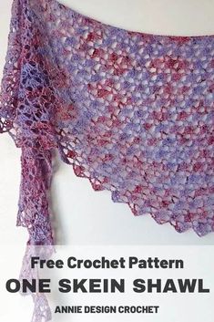 a crocheted shawl with the text free crochet pattern one skein shawl