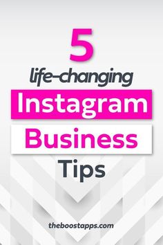 the text 5 life - changing instagramm business tips on a white and pink background