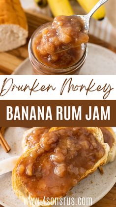 a banana rum jam in a glass jar on top of bread