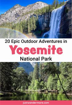 the yosemite national park with text overlay reading 20 epic outdoor adventures in yosemite national park