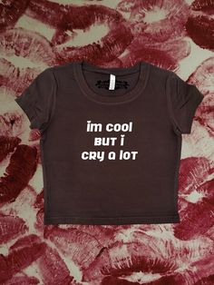 "Crop top with \"I Am Cool But I Cry A Lot\" - design printed on a 95% cotton 5% spandex, form fitting, available in multiple colors 💞 Make sure to check the size chart!✨ Message me with any questions :)  we do not give refunds for incorrect addresses so please double check that all your information is correct before ordering" Y2k Style Crop Top T-shirt With Text Print, 90s Slogan Cotton T-shirt, Graphic Cotton Crop Top T-shirt, Y2k Fitted Crop Top With Funny Text, Fitted Y2k Crop Top With Funny Text, Trendy Fitted T-shirt With Custom Print, Y2k Summer Tops With Screen Print, Y2k Style Screen Print Tops For Summer, Y2k Style Summer Tops With Screen Print