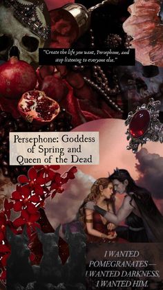 a collage of images with the words persephone goddesss of spring and queen of the dead