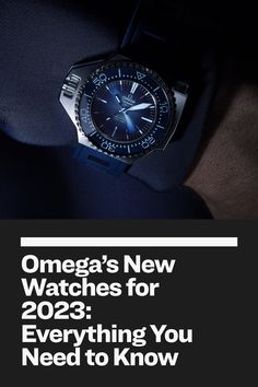 Omega’s New Watches for 2023: Everything You Need to Know Omega Watch, Blue