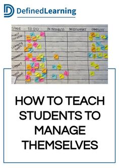 a white board with sticky notes on it and the words how to teach students to manage themselves