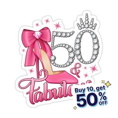 a sticker with the words 50 and a high heel shoe