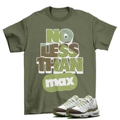 No Less Than Air Max 95 Medium Olive Sneaker Matching Tee Shirt  The unisex heavy cotton tee is the basic staple of any wardrobe. It is the foundation upon which casual fashion grows. All it needs is a personalized design to elevate things to profitability. The specially spun fibers provide a smooth surface for premium printing vividity and sharpness. No side seams mean there are no itchy interruptions under the arms. The shoulders have tape for improved durability. .: 100% cotton (fiber content may vary for different colors) .: Medium fabric (5.3 oz/yd² (180 g/m .: Classic fit .: Tear-away label .: Runs true to size Our custom designs are printed on Gildan t-shirts/sweatshirts. This is a custom item. We do not start production on this item until you make your purchase. *Please message us Green Cotton Shirt For Streetwear, Green Casual Shirt For Streetwear, Casual Green Shirt For Streetwear, Green Letter Print Shirt For Streetwear, Casual Pre-shrunk T-shirt For Streetwear, Spring Streetwear Shirt With Logo Print, Urban Green T-shirt For Spring, Green Urban T-shirt For Spring, Casual Streetwear T-shirt