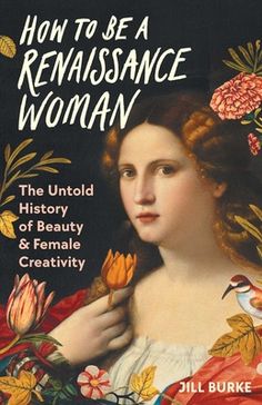 An alternative history of the Renaissance--as seen through the emerging literature of beauty tips--focusing on the actresses, authors, and courtesans who rebelled against the misogyny of their era. Beauty, make-up, art, power: How to Be a Renaissance Woman presents an alternative history of this fascinating period as told by the women behind the paintings, providing a window into their often overlooked or silenced lives. Can the pressures women feel to look good be traced back to the sixteenth c Womens History Month, Book Week, Women In History, Nonfiction Books, Book Worms, New Books, Book Worth Reading, Good Books, Books To Read