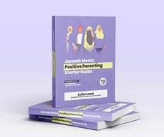 two books sitting next to each other on top of a purple surface with the title, positive parenting starter guide