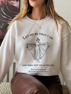 Shakespeare Much Ado About Nothing Crewneck Sweatshirt Let Me Be That I Am Bookish Bookworm Gift Poet Literature Shirt Dark Academia - Etsy