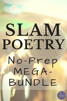 a microphone with the words slam poetry, no prep mega bundle written in front of it