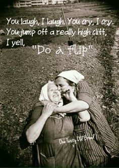 an older couple hugging each other with a quote on the image above it that reads, you laugh, i laugh, your every day, you jump