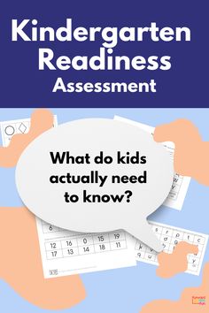 sample kindergarten readiness assessment under the question "what do kids actually need to know?" talking bubble Kindergarten Readiness Assessment