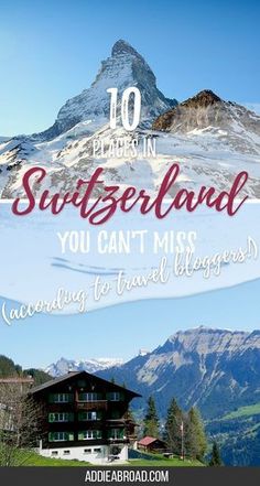 the top 10 places in switzerland you can't miss according to travel bloggers