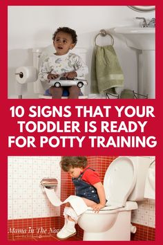 a child sitting on a toilet with the words 10 signs that your todder is ready for potty training