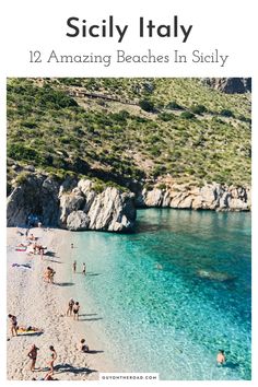 people on the beach with text overlay that reads, sicly italy 12 amazing beaches in