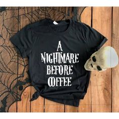 Made In The Usa. Comfort And Style! Wear This Super Comfy Tee With A Pair Of Leggings For A Stay At Home Day Or With Your Favorite Jeans And Sneakers For Running Some Errands. Wear It With Shorts In The Summer Or Under A Big, Cozy Cardigan In The Fall. If You're A Nightmare Before Your Coffee, This Is The T-Shirt For You! Nightmare Before Coffee, Coffee Halloween, Coffee Graphic Tee, Coffee Tees, Halloween Graphic, Bella Canvas Tees, Outfits Winter, Nightmare Before