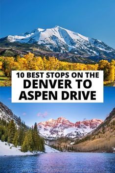 the top 10 best stops on the denver to aspen drive