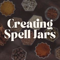 the words creating spell jars surrounded by various spices